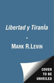 Cover of: Libertad Y Tirana Un Manifiesto Conservador