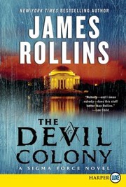 Cover of: The Devil Colony A Sigma Force Novel