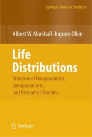 Cover of: Life Distributions Structure Of Nonparametric Semiparametric And Parametric Families