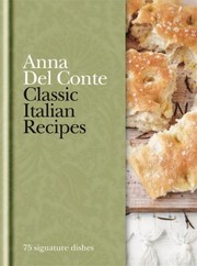 Cover of: Classic Italian Recipes 75 Signature Dishes