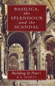 Cover of: Basilica The Splendour And The Scandal Building St Peters