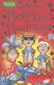 Cover of: Merry Meerkat Madness
            
                Awesome Animals by 