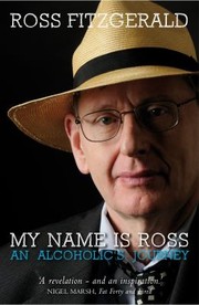 Cover of: My Name Is Ross An Alcoholics Journey
