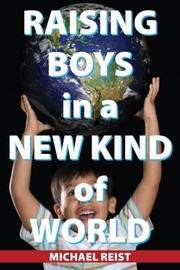 Cover of: Raising Boys in a New Kind of World by 