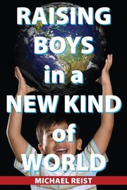 Cover of: Raising Boys in a New Kind of World