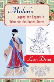 Cover of: Mulans Legend And Legacy In China And The United States