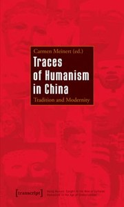 Traces of Humanism in China by Carmen Meinert
