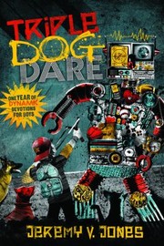 Cover of: Triple Dog Dare One Year Of Dynamic Devotions For Boys