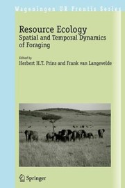 Cover of: Resource Ecology Spatial And Temporal Dynamis Of Foraging