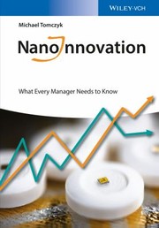Cover of: Nanoinnovation What Every Manager Needs To Know by 