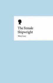Cover of: The History of the Female Shipwright
