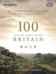 Cover of: 100 Places That Made Britain