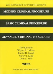 Cover of: 2011 Supplement To Twelfth Editions Modern Criminal Procedure Basic Criminal Procedure And Advanced Criminal Procedure