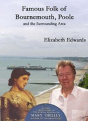 Cover of: Famous Folk Of Bournemouth Poole And The Surrounding Area