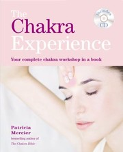 Cover of: The Chakra Experience Your Complete Chakra Workshop In A Book by 