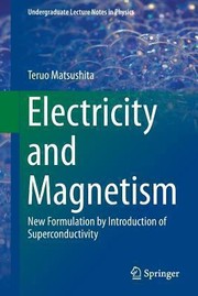 Cover of: Electricity And Magnetism New Formulation By Introduction Of Superconductivity