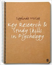 Key Research And Study Skills In Psychology by Sieglinde McGee
