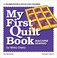 Cover of: My First Quilt Book Machine Sewing