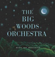 The Big Woods Orchestra by Guido van Genechten