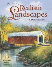 Cover of: Painting Realistic Landscapes With Dorothy Dent by 
