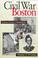 Cover of: Civil War Boston