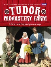 Cover of: Tudor Monastery Farm Life In Rural England 500 Years Ago by 