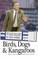 Cover of: Birds Dogs Kangaroos Life On The Back Roads Of College Basketball