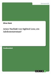 Cover of: Arnes Nachla Von Sigfried Lenz Ein Adoleszenzroman