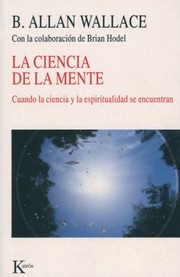 Cover of: La Ciencia De La Mente Cuando La Ciencia Y La Espiritualidad Se Encuentran by 