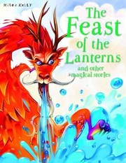 Cover of: The Feast Of The Lanterns And Other Stories by 
