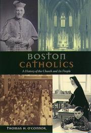 Cover of: Boston Catholics: a history of the church and its people