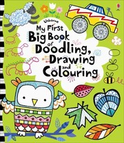 Cover of: My First Big Book of Doodling Drawing and Colouring