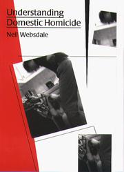 Cover of: Understanding Domestic Homicide (The Northeastern Series on Gender, Crime and Law)