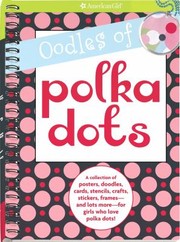 Cover of: Oodles of Polka Dots
            
                American Girl Paperback