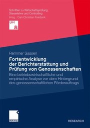 Cover of: Fortentwicklung Der Berichterstattung Und Prfung Von Genossenschaften Eine Betriebswirtschaftliche Und Empirische Analyse Vor Dem Hintergrund Des Genossenschaftlichen Frderauftrags