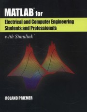 Matlab For Electrical And Computer Engineering Students And Professionals With Simulink by Roland Priemer