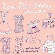 Cover of: Rosie Flos Holiday Colouring Book