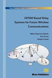 Cover of: Ofdm Based Relay Systems For Future Wireless Communications