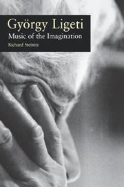 Cover of: Gyoergy Ligeti: Music of the Imagination