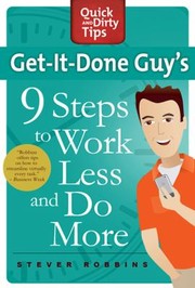 Cover of: GetItDone Guys 9 Steps to Work Less and Do More
            
                Quick  Dirty Tips
