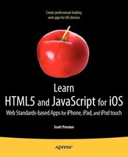 Learn Html5 and JavaScript for IOS by Scott Preston