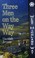 Cover of: Three Men On The Way Way A Story Of Walking The West Highland Way