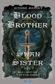 Cover of: Blood Brother Swan Sister 1014 Clontarf A Battle Begins