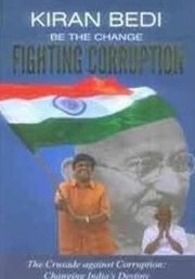 Cover of: Be the Change Fighting Corruption The Crusade Against Corruption