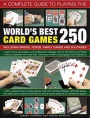 Cover of: A Complete Guide to Playing the Worlds Best 250 Card Games