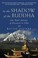 Cover of: In The Shadow Of The Buddha One Mans Journey Of Discovery In Tibet