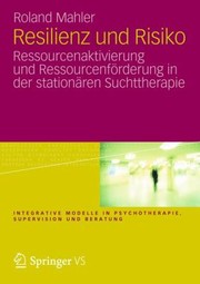 Cover of: Resilienz Und Risiko
            
                Integrative Modelle in Psychotherapie Supervision Und Berat by 
