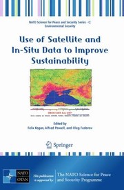 Cover of: Use Of Satellite And Insitu Data To Improve Sustainability