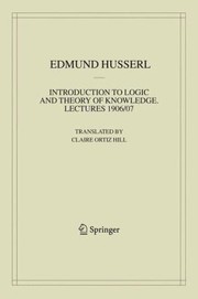 Cover of: Introduction to Logic and Theory of Knowledge
            
                Edmund Husserl Collected Works Paperback