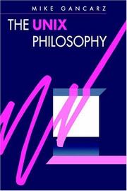 Cover of: The UNIX philosophy by Mike Gancarz